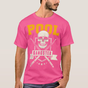 Billiards Funny Pool Gangster Sport Pool Player T-Shirt