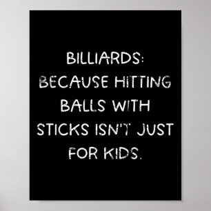 Billiards Humor Hitting Isn’t Just For Kids  Poster