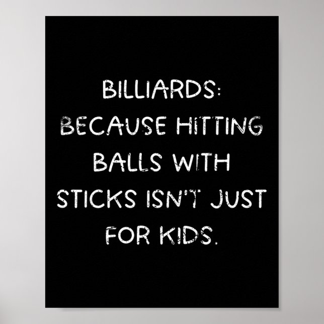 Billiards Humour Hitting Isn’t Just For Kids  Poster (Front)
