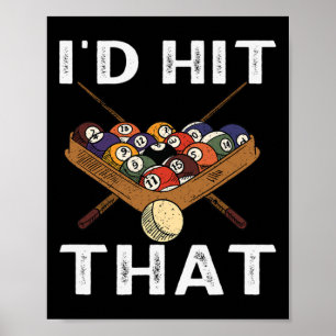 Billiards Id Hit That The Perfect Game Poster