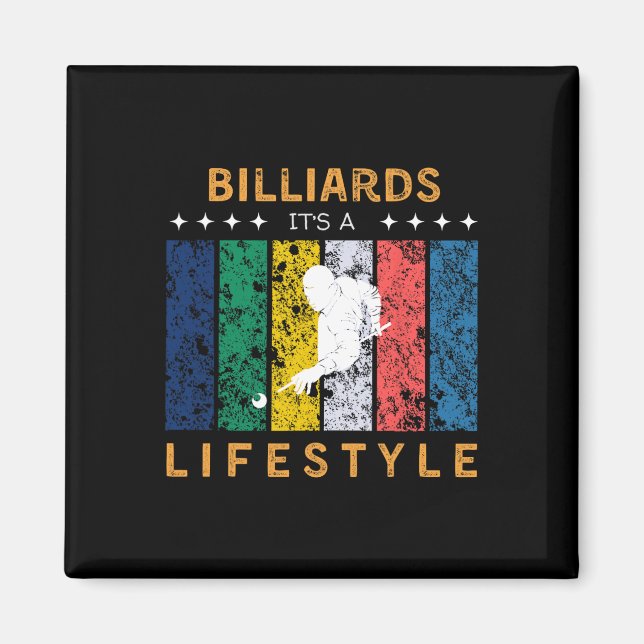 Billiards Its A Lifestyle Funny Tee - Pool Player  Magnet (Front)