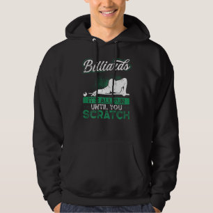 Billiards It's All Fun Until You Scratch Backprint Hoodie