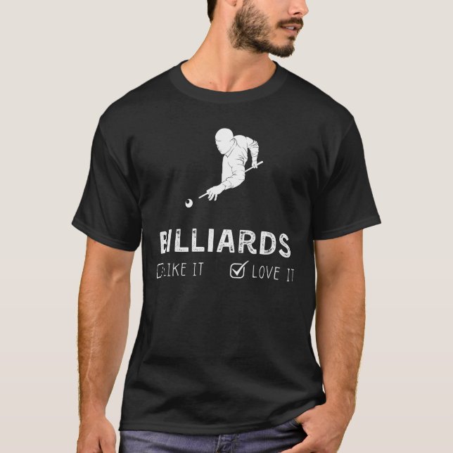 Billiards Like It or Love It Funny Tee (Front)