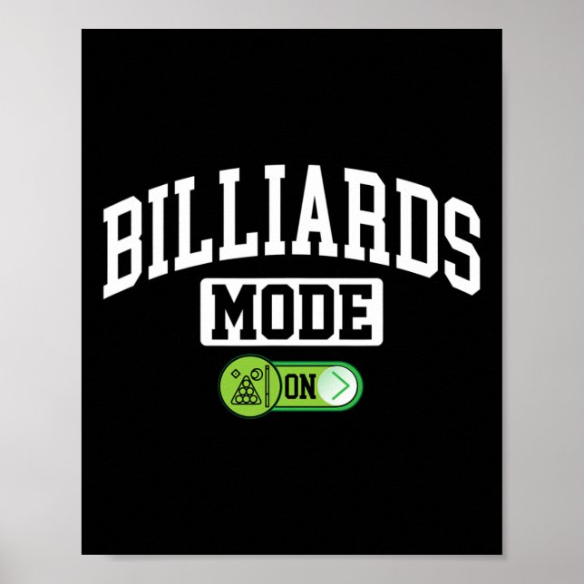 Billiards Mode On - Funny Billiard Pool Player  Poster (Front)