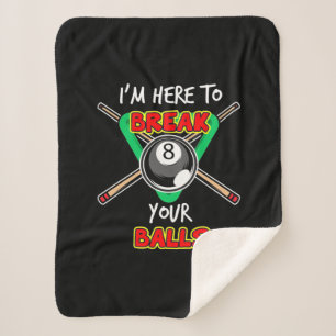 Billiards My Snooker Here To Break Your Balls Sherpa Blanket
