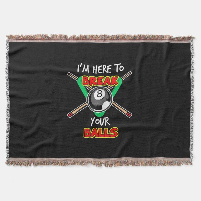 Billiards My Snooker Here To Break Your Balls Throw Blanket (Front)