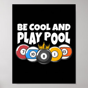 Billiards Or Billard Be Cool Play Pool Funny Pool Poster