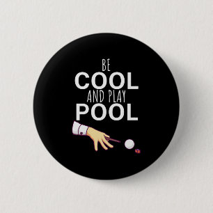 Billiards Player   Be Cool Snooker 6 Cm Round Badge