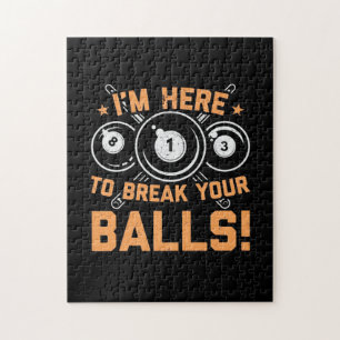 Billiards Player I Am Here To Play With Pools Jigsaw Puzzle