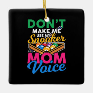 Billiards Player I Am Snooker Mum Ceramic Ornament