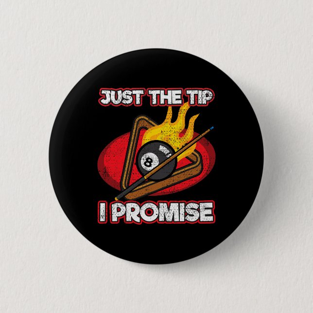 Billiards Player Just The Tip Promise Magic Shot P 6 Cm Round Badge (Front)