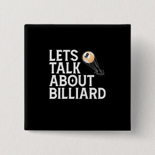Billiards Player   Lets Talk About Billiard 15 Cm Square Badge