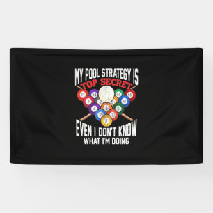 Billiards Player My Pool Strategy Is Top Secret Banner