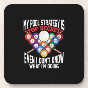 Billiards Player My Pool Strategy Is Top Secret Coaster
