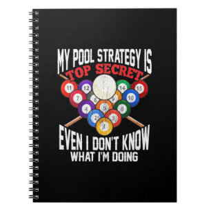 Billiards Player My Pool Strategy Is Top Secret Notebook