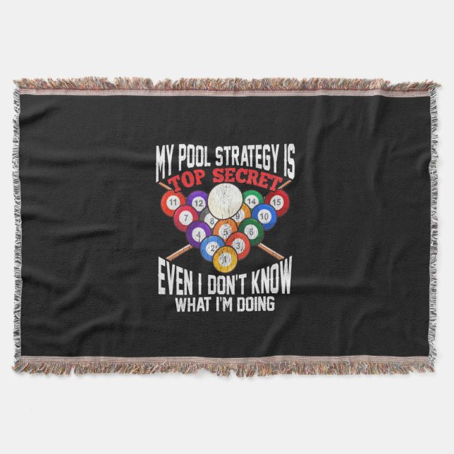 Billiards Player | My Pool Strategy Is Top Secret Throw Blanket (Front)