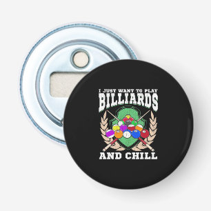 Billiards Player Play Billiards And Chill Bottle Opener