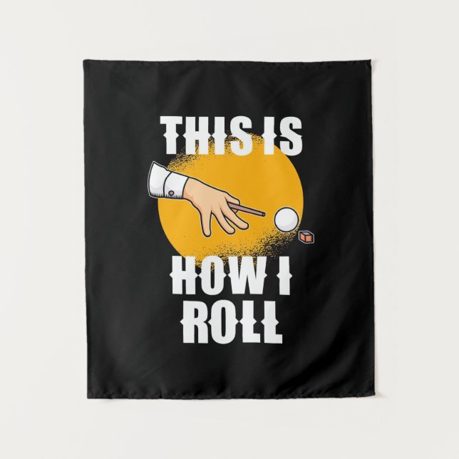Billiards Player | This Is How Snooker Roll Tapestry (Front)