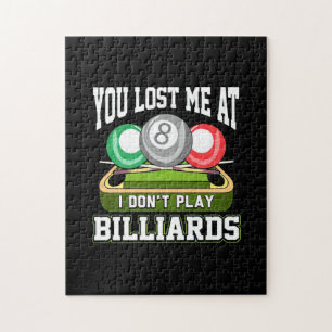 Billiards Player You Lost Me At Billiards Jigsaw Puzzle