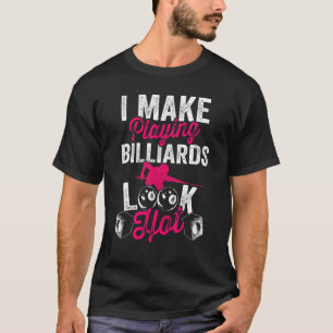 Billiards Pool 8 Ball Snooker Female Billiard Play T-Shirt