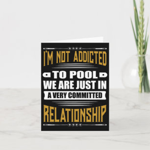 Billiards Pool Funny Im Not Addicted To Pool Card