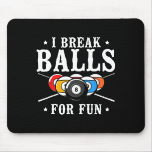 Billiards Pool Player Ball Pun Vintage I Break For Mouse Mat
