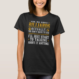 Billiards Pool Player Ball Vintage Ask Me About Bi T-Shirt