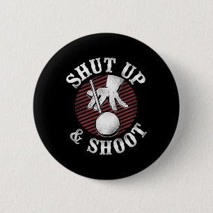 Billiards Pool Player Ball Vintage Retro Shut Up A 6 Cm Round Badge