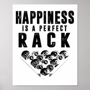 Billiards Pool Player Happiness Is A Perfect Rack  Poster