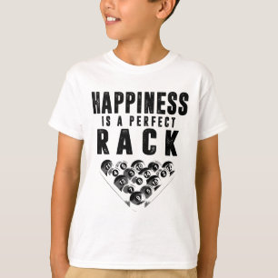 Billiards Pool Player Happiness Is A Perfect Rack  T-Shirt