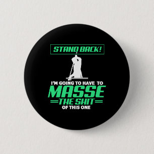 Billiards Pool Player Stand Back Im Going To Have 6 Cm Round Badge
