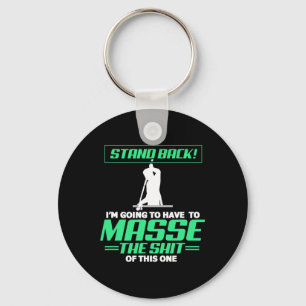 Billiards Pool Player Stand Back Im Going To Have  Key Ring