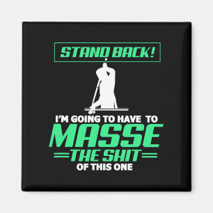 Billiards Pool Player Stand Back Im Going To Have Magnet