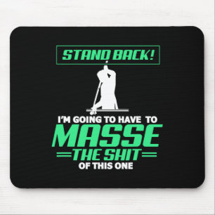 Billiards Pool Player Stand Back Im Going To Have Mouse Mat