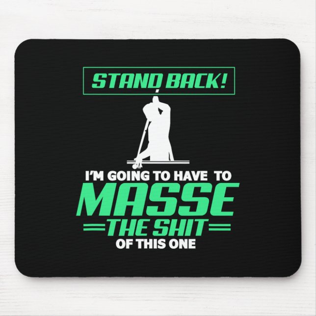 Billiards Pool Player Stand Back Im Going To Have  Mouse Mat (Front)