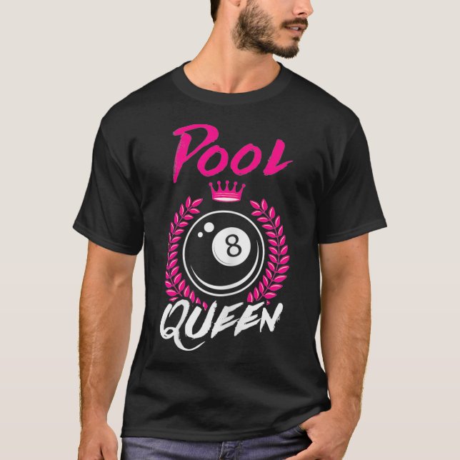 Billiards Pool Queen  Funny Female Pool Player T-Shirt (Front)