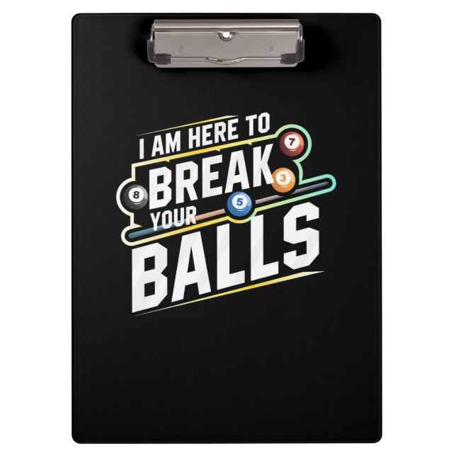 Billiards Snooker Is Here To Break Your Balls Clipboard (Front)