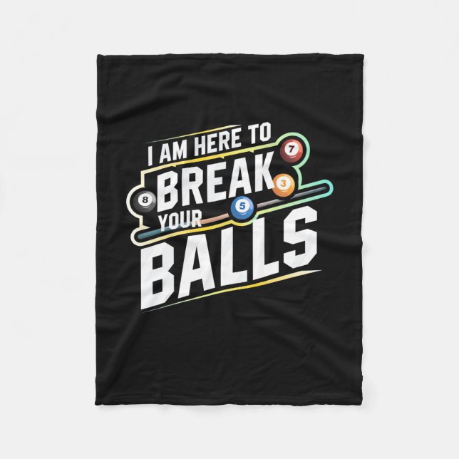 Billiards Snooker Is Here To Break Your Balls Fleece Blanket (Front)