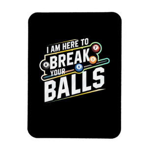 Billiards Snooker Is Here To Break Your Balls Magnet