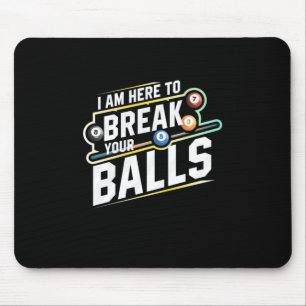 Billiards Snooker Is Here To Break Your Balls Mouse Mat