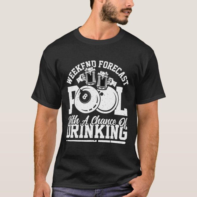 Billiards - Weekend Forecast Pool With A Chance Of T-Shirt (Front)