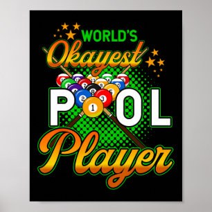 Billiards Worlds Okayest Pool Player 1  Poster