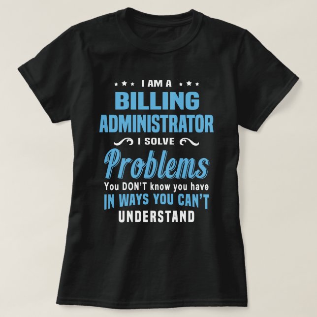 Billing Administrator T-Shirt (Design Front)
