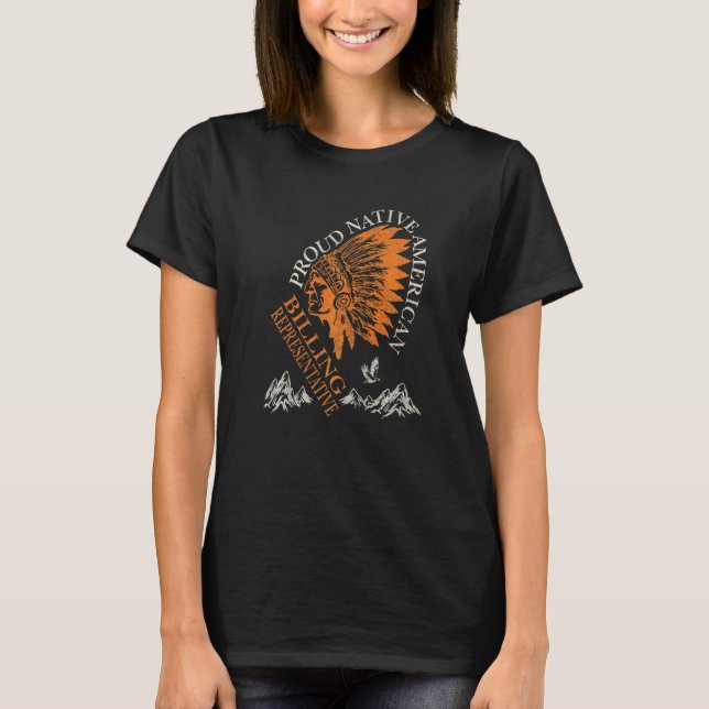 Billing Representative Proud Native American Job T-Shirt (Front)