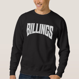 Billings Montana Sweatshirt