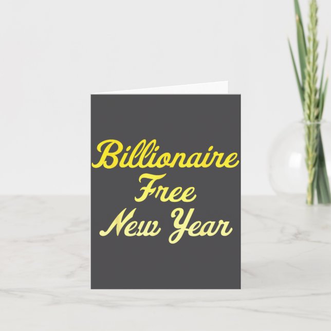 Billionaire , New Year, Hapness, Simple Joys  Card (Front)