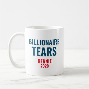 Billionaire Tears Bernie Sanders 2020 Coffee Mug