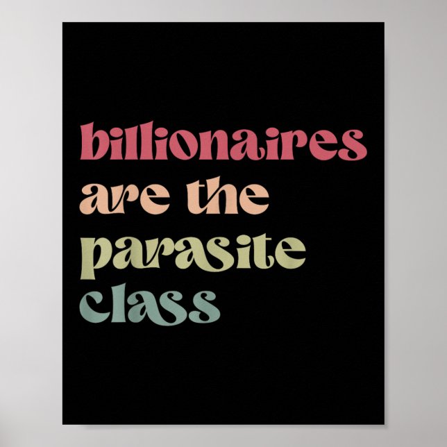 Billionaires Are The Parasite Cl  Poster (Front)
