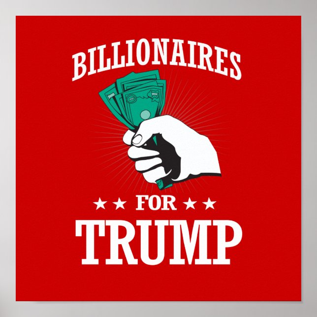 BILLIONAIRES FOR TRUMP POSTER (Front)
