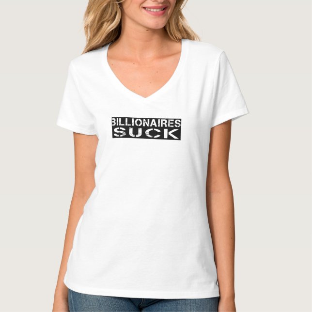 Billionaires Suck T-Shirt (Front)